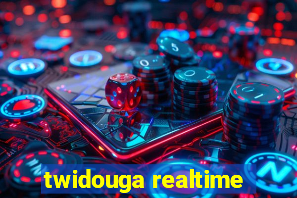 twidouga realtime